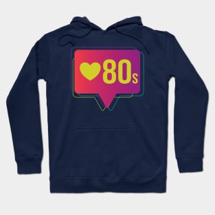 Love 80s Hoodie